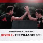 (VIDEO) River 2 – The Villages SC 1 [RESUMEN Y GOLES]