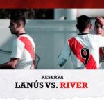 (VIDEO) Lanús vs. River [Reserva – EN VIVO]