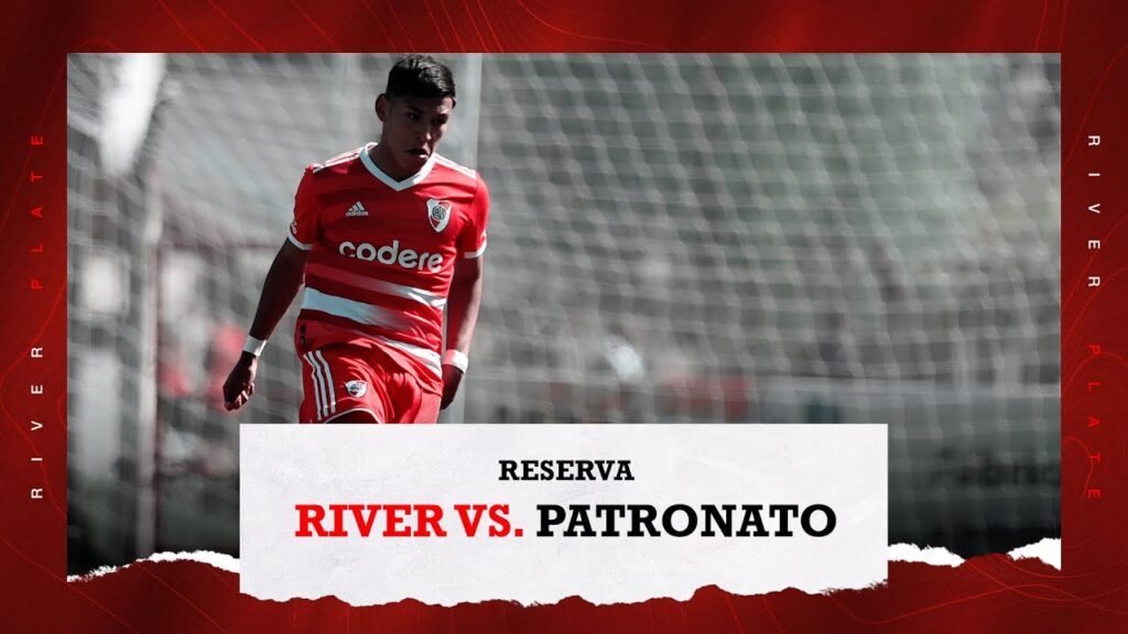 (VIDEO) River vs Patronato [Reserva – EN VIVO]