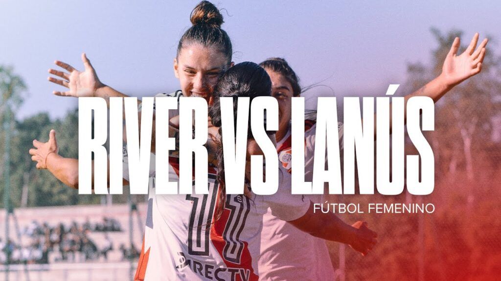 (VIDEO) River vs. Lanús [Fútbol femenino – EN VIVO]