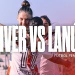 (VIDEO) River vs. Lanús [Fútbol femenino – EN VIVO]